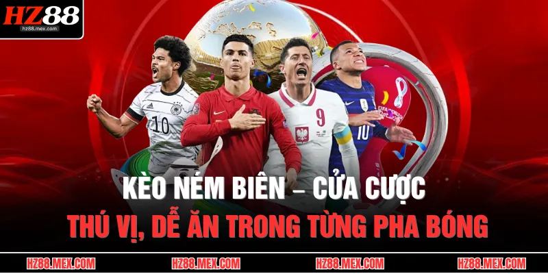 keo nem bien cua cuoc thu vi de an trong tung pha bong